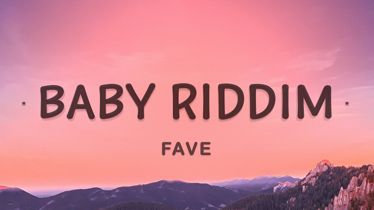 Fave – Baby Riddim Lyrics (Mp3 Download)