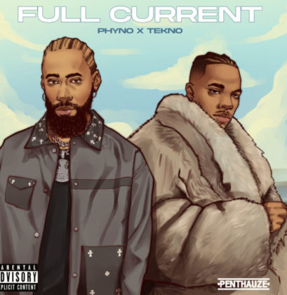Full Current (That’s My Baby)(Lyrics) by Phyno and Tekno