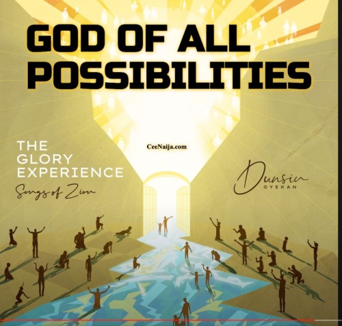 God of All Possibilities by Dunsin Oyekan Lyrics