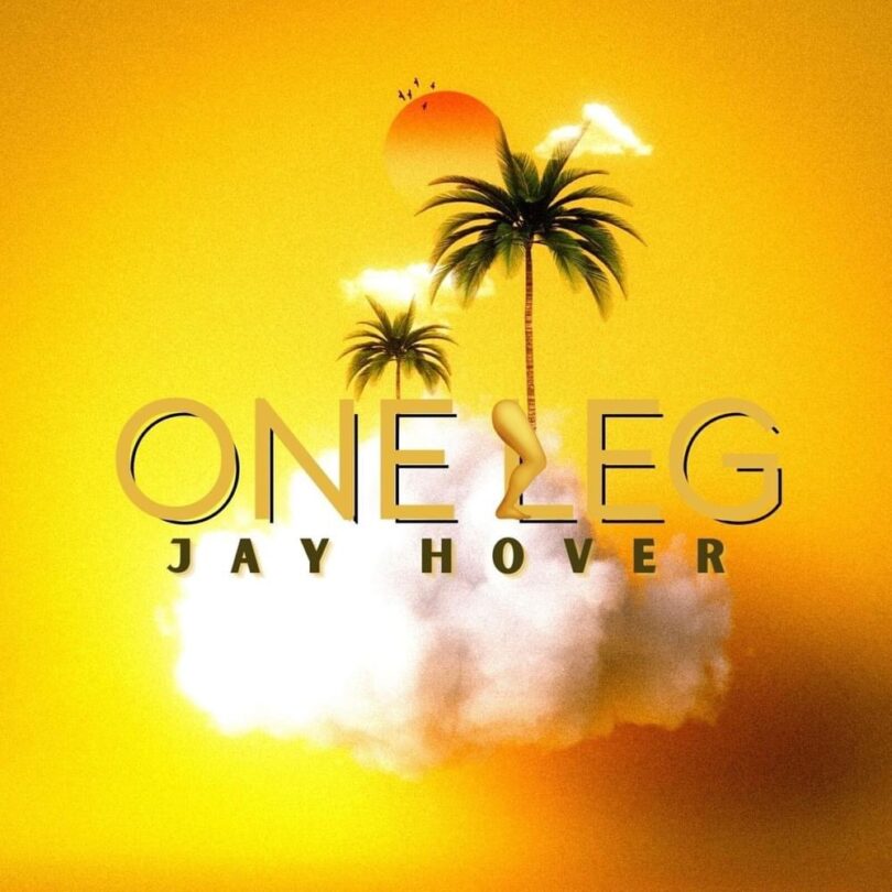 Jay Hover – One Lege Mp3 Lyrics Downloa