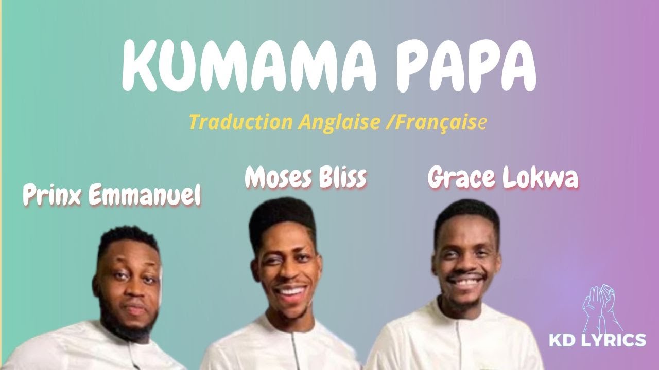 Kumama Papa by Grace Lokwa Lyrics