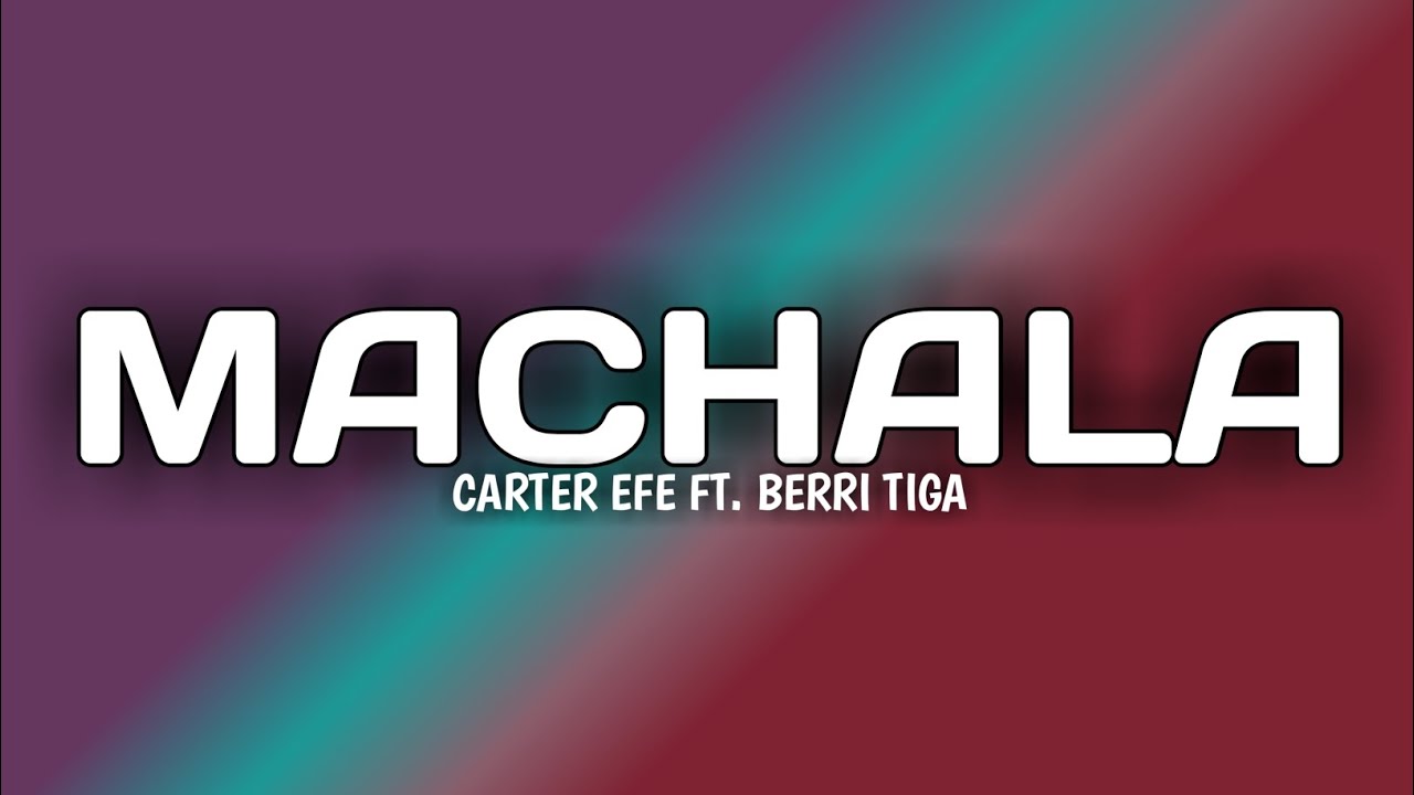 Machala – Machala Tiktok Song Latest Songs
