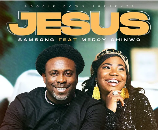Mercy Chinwo and Samsong – Jesus  Lyrics