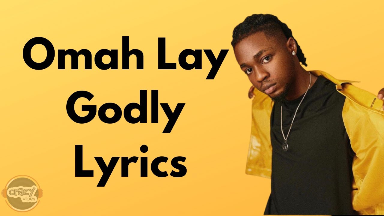 Omah Lay – Godly Lyrics