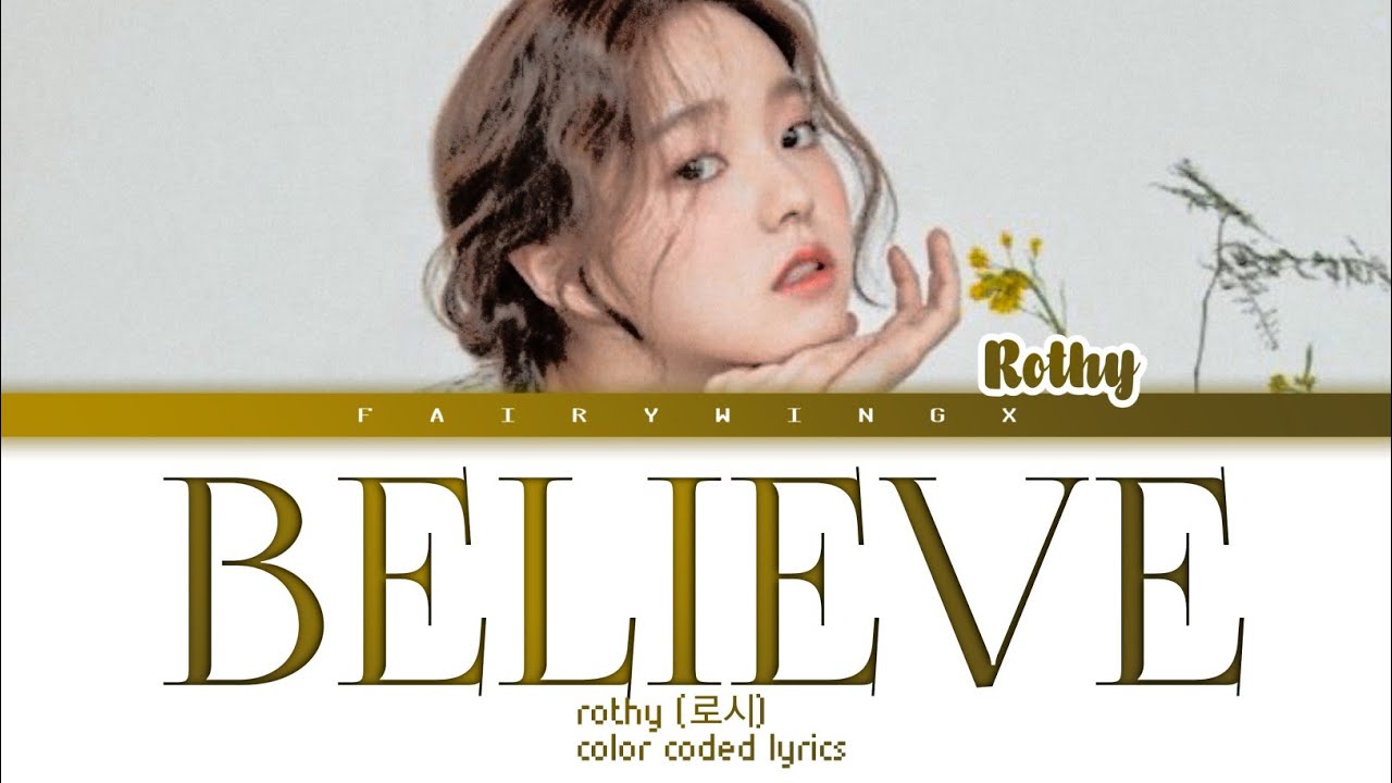Rothy – Believe Lyrics