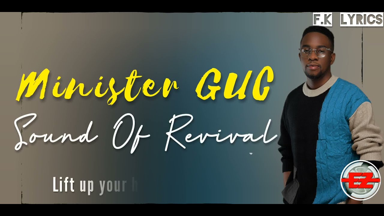 Sound of Revival by Minister GUC Lyrics