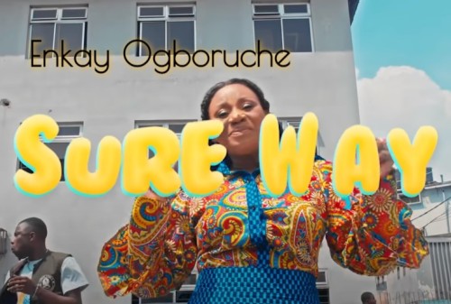 Sure Way by Enkay Ogboruche Lyrics