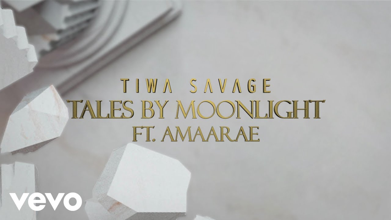 Tiwa Savage – Tales By Moonlight ft Amaarae Lyrics