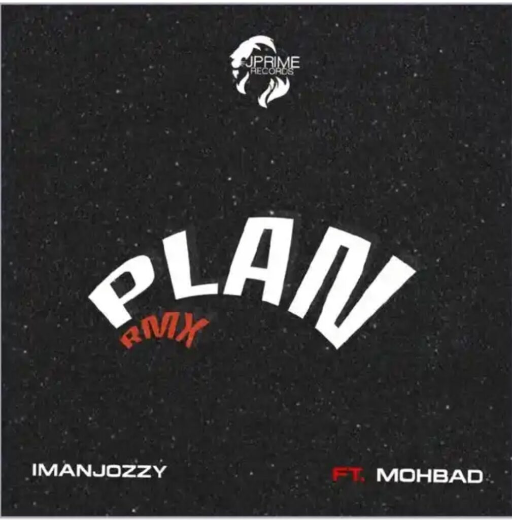 Plan (Remix) song by ImanJozzy Ft. MohBad