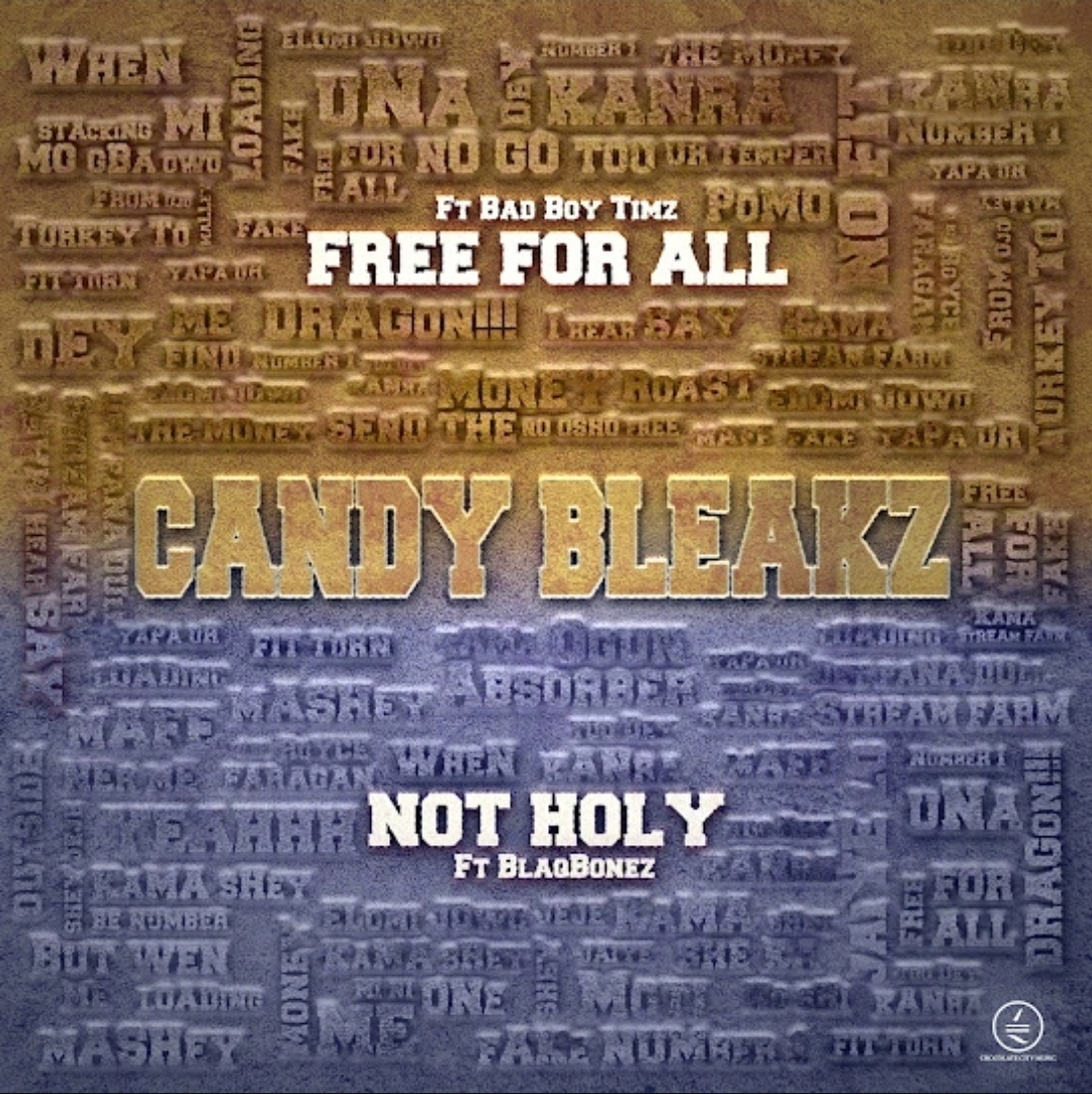 Candy Bleakz – Free For All Ft. Bad Boy Timz
