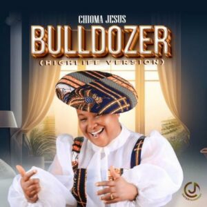 Chioma Jesus - Bulldozer (Highlife Version)