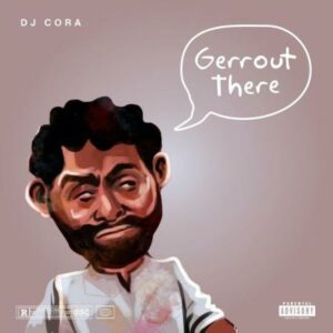 DJ CORA - Gerrout there