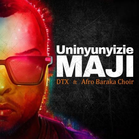 DTX – Uninyunyizie Maji ft. Afro Baraka Choir