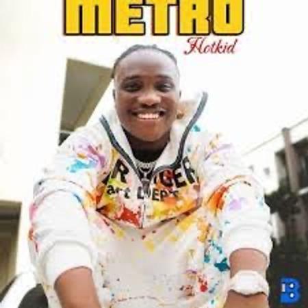 HotKid – (Metro) You Look Like Metro Too Much