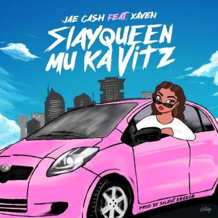 Jae Cash – Slay Queen Mu Ka Vitz ft. Xaven