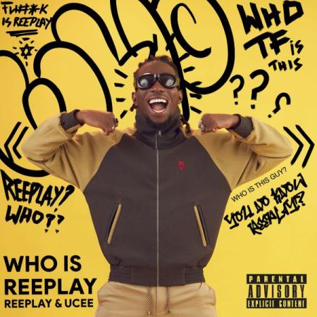 Reeplay – Why O Why ft. UCEE & KEZIAH MALLAM