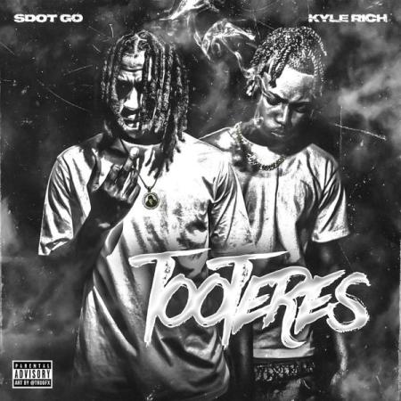Sdot Go – Tooteres ft. Kyle Richh & SweepersENT
