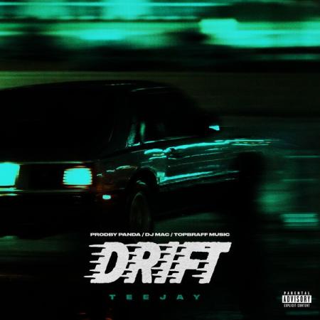 Teejay – Drift (Slowed Down)
